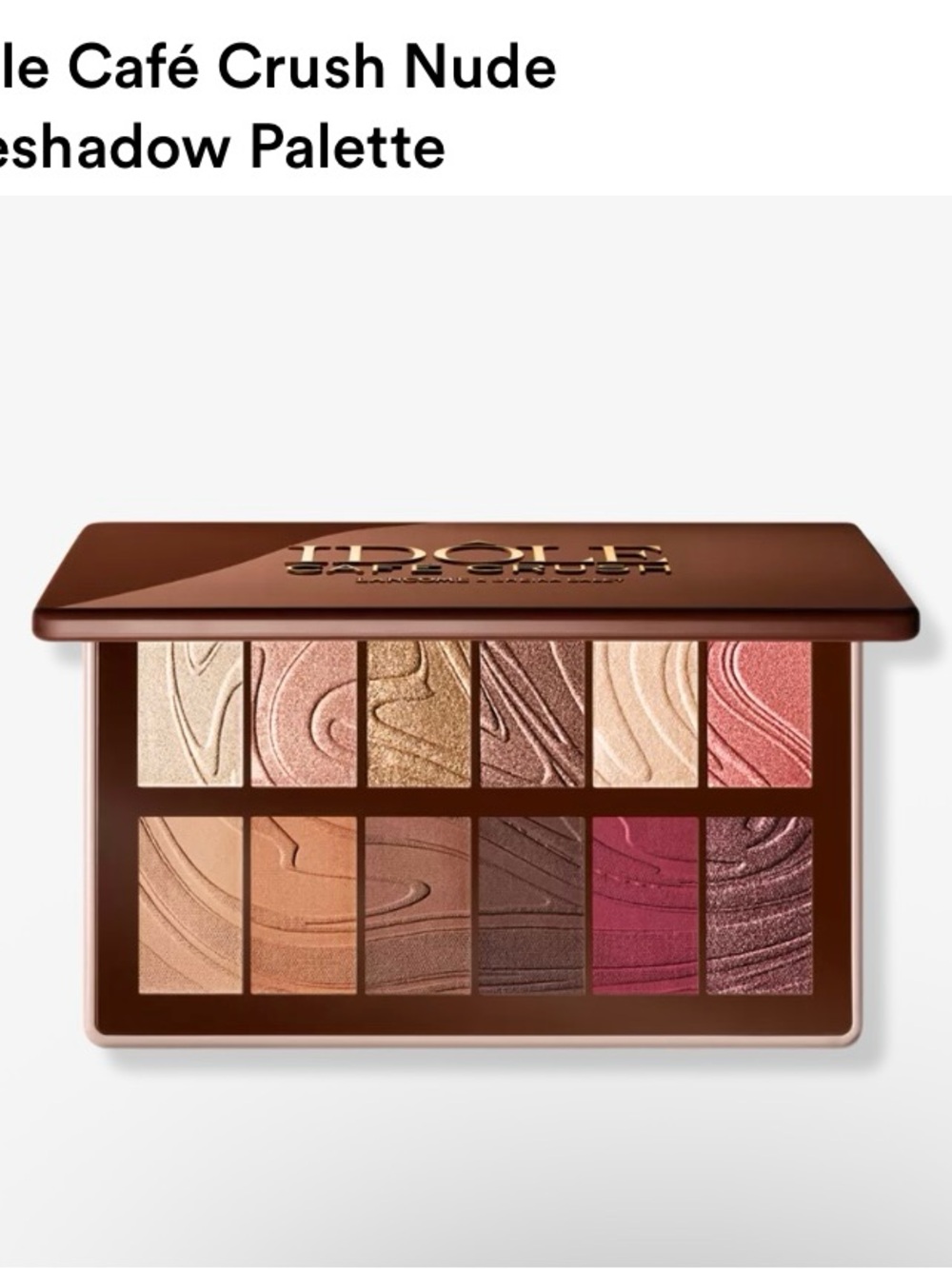 Lancôme Idole Café Crush Nude Eyeshadow Palette